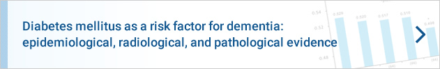 Diabetes mellitus as a risk factor for dementia: epidemiological, radiological, and pathological evidence
